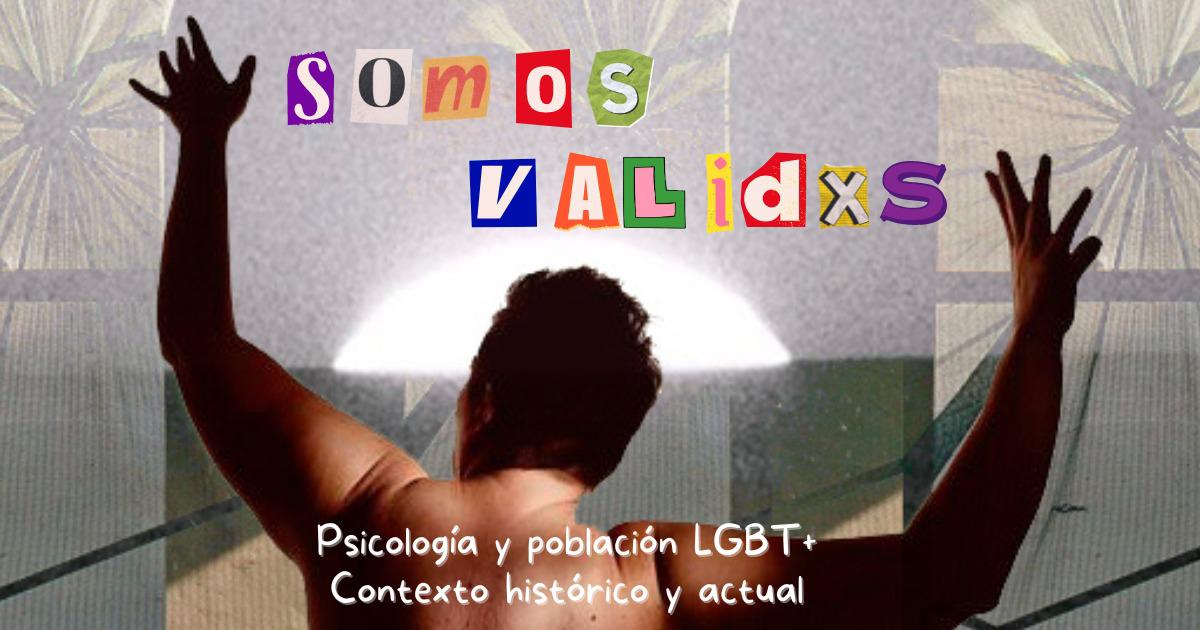 PSICOLOGÍA Y POBLACIÓN LGBT+: CONTEXTO HISTÓRICO Y ACTUAL