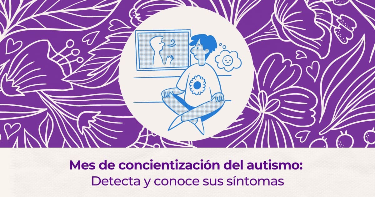 Mes de concientización del autismo: detecta y conoce sus síntomas